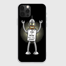 Чехол для iPhone 12 Pro Max с принтом Kill All Humans в Петрозаводске, Силикон |  | all | bender | futurama | humans | kill | бендер | близок | всех | конец | людей | футурама