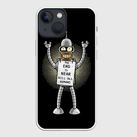 Чехол для iPhone 13 mini с принтом Kill All Humans в Петрозаводске,  |  | Тематика изображения на принте: all | bender | futurama | humans | kill | бендер | близок | всех | конец | людей | футурама