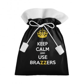 Подарочный 3D мешок с принтом KEEP CALM AND USE BRAZZERS в Петрозаводске, 100% полиэстер | Размер: 29*39 см | 