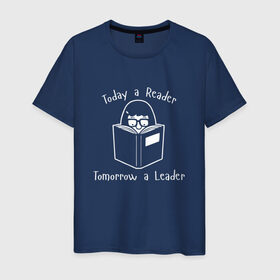 Мужская футболка хлопок с принтом Today a Reader в Петрозаводске, 100% хлопок | прямой крой, круглый вырез горловины, длина до линии бедер, слегка спущенное плечо. | tomorrow a leader | книги | книжный | люблю читать | писатель | рассказ | роман | сказка | читающий | чтение