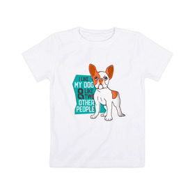 Детская футболка хлопок с принтом Я люблю мою собаку и еще двух в Петрозаводске, 100% хлопок | круглый вырез горловины, полуприлегающий силуэт, длина до линии бедер | dog | бульдог | с собакой | собака | собаки | собачка | французкий бульдог | французский бульдог