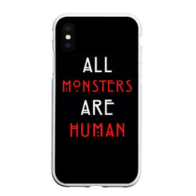 Чехол для iPhone XS Max матовый с принтом All Monsters Are Human в Петрозаводске, Силикон | Область печати: задняя сторона чехла, без боковых панелей | all | american | are | horror | humans | monstars | series | story | американская | все | история | люди | монстры | сериал | сериалы | ужасов | ужасы