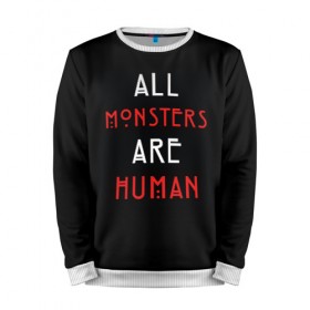 Мужской свитшот 3D с принтом All Monsters Are Human в Петрозаводске, 100% полиэстер с мягким внутренним слоем | круглый вырез горловины, мягкая резинка на манжетах и поясе, свободная посадка по фигуре | all | american | are | horror | humans | monstars | series | story | американская | все | история | люди | монстры | сериал | сериалы | ужасов | ужасы