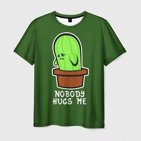Мужская футболка 3D с принтом Nobody Hugs Me в Петрозаводске, 100% полиэфир | прямой крой, круглый вырез горловины, длина до линии бедер | Тематика изображения на принте: cactus | hugs | me | nobody | sad | горшок | горшочек | грусть | кактус | надпись | обнимашки | объятия | печаль | тоска