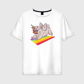 Женская футболка хлопок Oversize с принтом Мопс в Петрозаводске, 100% хлопок | свободный крой, круглый ворот, спущенный рукав, длина до линии бедер
 | pug | pugs | единорог | женская | женские | мопс | мопс единорог | мопсы | радуга | с мопсом