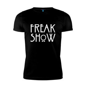 Мужская футболка премиум с принтом FREAK SHOW в Петрозаводске, 92% хлопок, 8% лайкра | приталенный силуэт, круглый вырез ворота, длина до линии бедра, короткий рукав | american horror story | freak show | американская история ужасов | сериал | ужасы