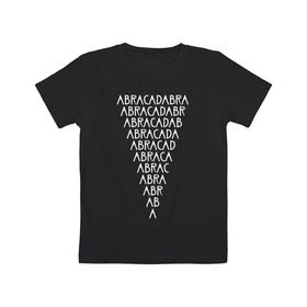 Детская футболка хлопок с принтом ABRACADABRA в Петрозаводске, 100% хлопок | круглый вырез горловины, полуприлегающий силуэт, длина до линии бедер | Тематика изображения на принте: abracadabra | american horror story | абракадабра | американская история ужасов | сериал | ужасы