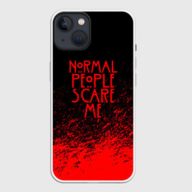 Чехол для iPhone 13 с принтом NORMAL PEOPLE SCARE ME в Петрозаводске,  |  | ahs | american horror story | normal people scare me | американская история ужасов | нормальные люди пугают меня | сериал
