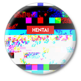 Значок с принтом HENTAI в Петрозаводске,  металл | круглая форма, металлическая застежка в виде булавки | ahegao | anime | kodome | manga | senpai | аниме | анимэ | ахегао | кодоме | манга | меха | сенпай | юри | яой