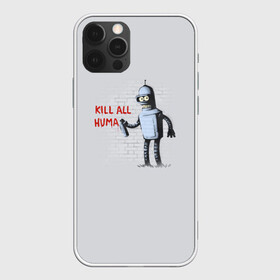 Чехол для iPhone 12 Pro с принтом Bender - Kill all human в Петрозаводске, силикон | область печати: задняя сторона чехла, без боковых панелей | bender | fry | futurama | planet express | бендер | гипножаба | зойдберг | лила | фрай | футурама