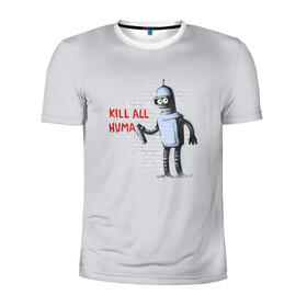 Мужская футболка 3D спортивная с принтом Bender - Kill all human в Петрозаводске, 100% полиэстер с улучшенными характеристиками | приталенный силуэт, круглая горловина, широкие плечи, сужается к линии бедра | bender | fry | futurama | planet express | бендер | гипножаба | зойдберг | лила | фрай | футурама