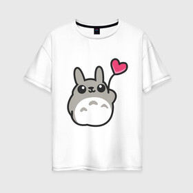 Женская футболка хлопок Oversize с принтом Love Totoro в Петрозаводске, 100% хлопок | свободный крой, круглый ворот, спущенный рукав, длина до линии бедер
 | forest | friend | ghibli | japan | keeper | nature | neigbor | neighbour | totoro | анимация | аниме | гибли | дерево | друг | животные | лес | любовь | милый | мир | миядзаки | мульт | мультфильм | природа | сердце | сосед | тоторо