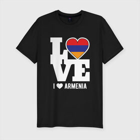 Мужская футболка хлопок Slim с принтом Love Armenia в Петрозаводске, 92% хлопок, 8% лайкра | приталенный силуэт, круглый вырез ворота, длина до линии бедра, короткий рукав | 