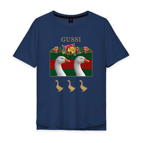 Мужская футболка хлопок Oversize с принтом Gussi в Петрозаводске, 100% хлопок | свободный крой, круглый ворот, “спинка” длиннее передней части | gucci | gussi | антибренд | бренд | гуси | гусь | гуччи | мода