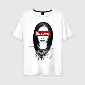 Женская футболка хлопок Oversize с принтом Бузова в Петрозаводске, 100% хлопок | свободный крой, круглый ворот, спущенный рукав, длина до линии бедер
 | ольга бузова | принимай меня