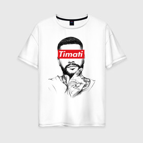 Женская футболка хлопок Oversize с принтом Timati в Петрозаводске, 100% хлопок | свободный крой, круглый ворот, спущенный рукав, длина до линии бедер
 | black star | rap | блек стар | мафия | олимп | рэп
