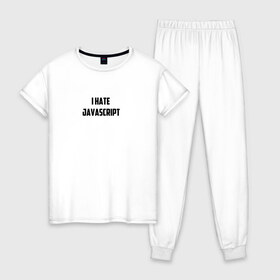 Женская пижама хлопок с принтом Белая футболка I HATE JAVA в Петрозаводске, 100% хлопок | брюки и футболка прямого кроя, без карманов, на брюках мягкая резинка на поясе и по низу штанин | i hate java | i hate javascript | it | java | javascript | web | белая | дизайн | программирование | технологии | футболка