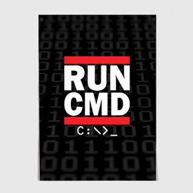 Постер с принтом RUN CMD в Петрозаводске, 100% бумага
 | бумага, плотность 150 мг. Матовая, но за счет высокого коэффициента гладкости имеет небольшой блеск и дает на свету блики, но в отличии от глянцевой бумаги не покрыта лаком | Тематика изображения на принте: admin | administrator | calm | cmd | code | coder | coding | dmc | engineer | job | keep | programmer | run | администратор | айти | инженер | код | кодинг | программа | программист | профессия | сисадмин