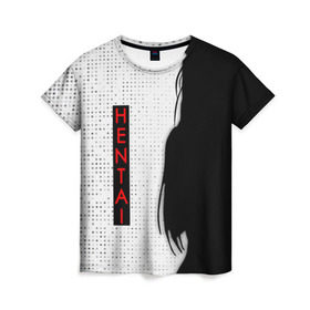 Женская футболка 3D с принтом HENTAI в Петрозаводске, 100% полиэфир ( синтетическое хлопкоподобное полотно) | прямой крой, круглый вырез горловины, длина до линии бедер | ahegao | kawai | kowai | oppai | otaku | senpai | sugoi | waifu | yandere | ахегао | ковай | отаку | сенпай | яндере