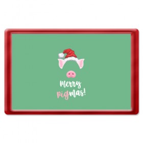 Магнит 45*70 с принтом Merry Pigmas в Петрозаводске, Пластик | Размер: 78*52 мм; Размер печати: 70*45 | 2019 | merry christmas | new year | год свиньи | зима | новый год | поросенок | праздник | рождество | свинка | свинья