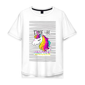 Мужская футболка хлопок Oversize с принтом Радуга Единорога в Петрозаводске, 100% хлопок | свободный крой, круглый ворот, “спинка” длиннее передней части | rainbow | unicorn | время быть единорогом | равенство | радуга | радуга флаг
