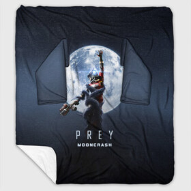 Плед с рукавами с принтом PREY Mooncrash в Петрозаводске, 100% полиэстер | Закругленные углы, все края обработаны. Ткань не мнется и не растягивается. Размер 170*145 | Тематика изображения на принте: prey | жертва | звезды | земля | игра | космос | луна | фантастика | шутер