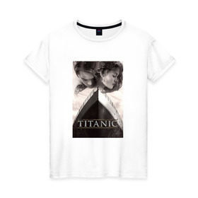 Женская футболка хлопок с принтом Титаник в Петрозаводске, 100% хлопок | прямой крой, круглый вырез горловины, длина до линии бедер, слегка спущенное плечо | titanic | титаник