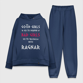 Женский костюм хлопок Oversize с принтом Go to walhalla в Петрозаводске,  |  | bad | girl | girls | good | ragnar | viking | vikings | викинг | викинги | девочки | девушки | рагнар | хорошие