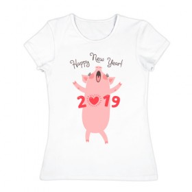 Женская футболка хлопок с принтом Happy New Year 2019 в Петрозаводске, 100% хлопок | прямой крой, круглый вырез горловины, длина до линии бедер, слегка спущенное плечо | 