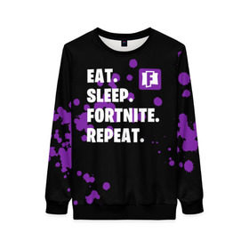 Женский свитшот 3D с принтом Eat Sleep Fortnite Repeat в Петрозаводске, 100% полиэстер с мягким внутренним слоем | круглый вырез горловины, мягкая резинка на манжетах и поясе, свободная посадка по фигуре | battle | boss | epic | floss | fortnite | game | games | lama | pubg | pvp | royale | save | survival | the | world | битва | выживание | дроп | игра | игры | королевская | лама | массакр | мир | пабг | спасти | фортнайт