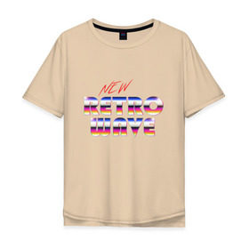 Мужская футболка хлопок Oversize с принтом New Retro Wave Epic в Петрозаводске, 100% хлопок | свободный крой, круглый ворот, “спинка” длиннее передней части | 
