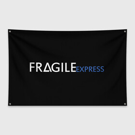 Флаг-баннер с принтом FRAGILE EXPRESS в Петрозаводске, 100% полиэстер | размер 67 х 109 см, плотность ткани — 95 г/м2; по краям флага есть четыре люверса для крепления | kojima productions | кодзима | кодзима продакшн