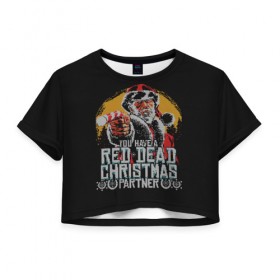 Женская футболка 3D укороченная с принтом Red Dead Christmas в Петрозаводске, 100% полиэстер | круглая горловина, длина футболки до линии талии, рукава с отворотами | christmas | dead | gamer | john | marston | new | rdr | red | redemption | rockstar | shooter | western | xmas | year | вестерн | джон | марстон | рождество | шутер