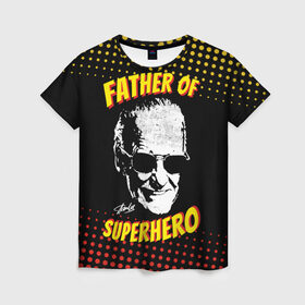 Женская футболка 3D с принтом Stan Lee: Father of Superhero в Петрозаводске, 100% полиэфир ( синтетическое хлопкоподобное полотно) | прямой крой, круглый вырез горловины, длина до линии бедер | avengers | father | hero | hulk | iron | lee | man | stan | stan lee | stanlee | superhero | thor | анти | герой | железный | комиксы | лии | мстители | отец | стен | стенли | стэн ли | супер | супергероев | тор | халк | человек