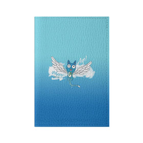 Обложка для паспорта матовая кожа с принтом Happy Aye! (Fairy Tail) в Петрозаводске, натуральная матовая кожа | размер 19,3 х 13,7 см; прозрачные пластиковые крепления | anime | blue | cat | fairy tail | happy | аниме | кот | кошка | синий | хвост феи | хэппи