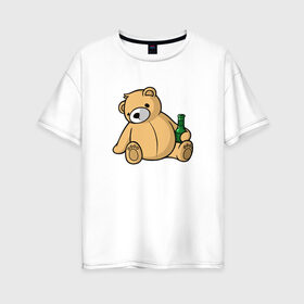 Женская футболка хлопок Oversize с принтом Teddy Beer в Петрозаводске, 100% хлопок | свободный крой, круглый ворот, спущенный рукав, длина до линии бедер
 | медведь | миша | мишка | тедди | юмор