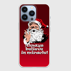 Чехол для iPhone 13 Pro с принтом Всегда верь в чудо в Петрозаводске,  |  | creative | design | holiday | merry christmas | russia | style | дизайн | креатив | новый год | праздник | рождество | россия | чудо