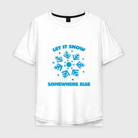 Мужская футболка хлопок Oversize с принтом Let It Snow в Петрозаводске, 100% хлопок | свободный крой, круглый ворот, “спинка” длиннее передней части | Тематика изображения на принте: 