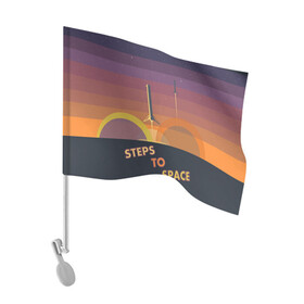 Флаг для автомобиля с принтом STEPS TO SPACE в Петрозаводске, 100% полиэстер | Размер: 30*21 см | elon musk | falcon 9 | spacex | илон маск | ступень ракеты