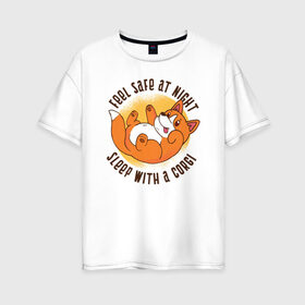 Женская футболка хлопок Oversize с принтом Корги в Петрозаводске, 100% хлопок | свободный крой, круглый ворот, спущенный рукав, длина до линии бедер
 | corgi | dog | корги | собака | собаки | собачка