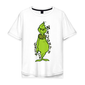 Мужская футболка хлопок Oversize с принтом Naughty Grinch в Петрозаводске, 100% хлопок | свободный крой, круглый ворот, “спинка” длиннее передней части | Тематика изображения на принте: grinch | гринч | новый год | рождество