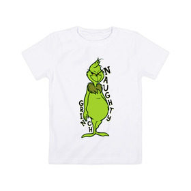 Детская футболка хлопок с принтом Naughty Grinch в Петрозаводске, 100% хлопок | круглый вырез горловины, полуприлегающий силуэт, длина до линии бедер | grinch | гринч | новый год | рождество