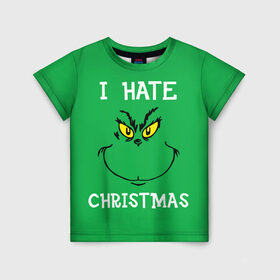 Детская футболка 3D с принтом I hate christmas в Петрозаводске, 100% гипоаллергенный полиэфир | прямой крой, круглый вырез горловины, длина до линии бедер, чуть спущенное плечо, ткань немного тянется | Тематика изображения на принте: grinch | гринч | новый год | рождество