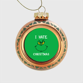 Стеклянный ёлочный шар с принтом I hate christmas в Петрозаводске, Стекло | Диаметр: 80 мм | grinch | гринч | новый год | рождество