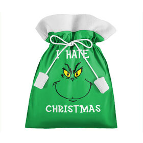 Подарочный 3D мешок с принтом I hate christmas в Петрозаводске, 100% полиэстер | Размер: 29*39 см | grinch | гринч | новый год | рождество