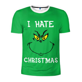 Мужская футболка 3D спортивная с принтом I hate christmas в Петрозаводске, 100% полиэстер с улучшенными характеристиками | приталенный силуэт, круглая горловина, широкие плечи, сужается к линии бедра | grinch | гринч | новый год | рождество
