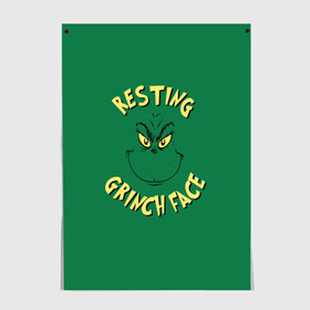 Постер с принтом Resting Grinch Face в Петрозаводске, 100% бумага
 | бумага, плотность 150 мг. Матовая, но за счет высокого коэффициента гладкости имеет небольшой блеск и дает на свету блики, но в отличии от глянцевой бумаги не покрыта лаком | Тематика изображения на принте: grinch | гринч | новый год | рождество