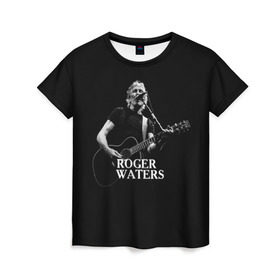 Женская футболка 3D с принтом Roger Waters, Pink Floyd в Петрозаводске, 100% полиэфир ( синтетическое хлопкоподобное полотно) | прямой крой, круглый вырез горловины, длина до линии бедер | roger waters | джордж уотерс | композитор | певец | поэт