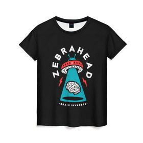 Женская футболка 3D с принтом Zebrahead - Brain Invaders в Петрозаводске, 100% полиэфир ( синтетическое хлопкоподобное полотно) | прямой крой, круглый вырез горловины, длина до линии бедер | album | brain | core | invaders | mind | rapcore | rock | ufo | zebrahead | альбом | зебрахед | мозг