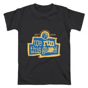 Мужская футболка хлопок с принтом Golden State Run This Game в Петрозаводске, 100% хлопок | прямой крой, круглый вырез горловины, длина до линии бедер, слегка спущенное плечо. | Тематика изображения на принте: 